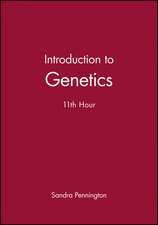 Introduction to Genetics – 11th Hour