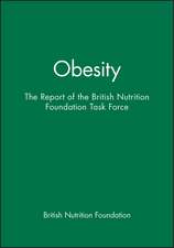 Obesity – The Report of the British Nutrition Foundation Task Force