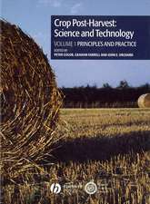 Crop Post–Harvest – Science and Technology V 1 – Principles and Practice