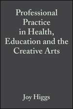 Professional Practice in Health, Education and the Creative Arts