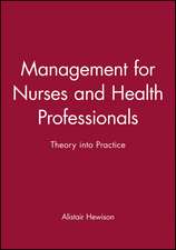 Management for Nurses and Health Professionals – Theory into Practice