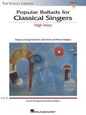 Popular Ballads for Classical Singers: The Vocal Library High Voice