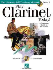 Play Clarinet Today!: Level 1 Play Today Plus Pack