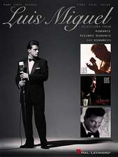 Luis Miguel - Selections from Romance, Segundo Romance, and Romances