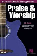 Praise and Worship: Guitar Chord Songbook