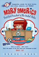 Mary America: First Girl President of the United States