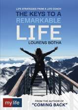 The Keys to a Remarkable Life