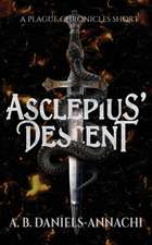 Asclepius' Descent: A Plague Chronicles Short