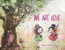 We Are Love