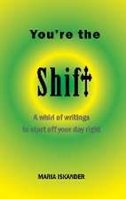 You're the Shift