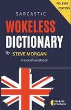 Wokeless Dictionary (A Wicked Wordbook)