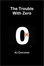 The Trouble with Zero