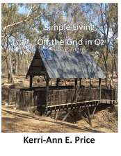 Simple Living, Off the Grid in Oz