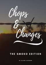 Chops & Changes