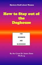 How to Stay out of the Doghouse