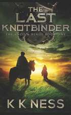 The Last Knotbinder