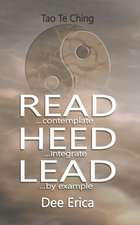 Read...contemplate Heed...integrate Lead...by example