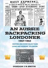 An Aussie Backpacking Londoner 1952-1953