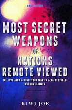 Most Secret Weapons of Nations Remote Viewed