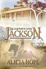 The Long Road to Loving Jackson