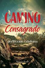 El Camino consagrado a la perfección cristiana