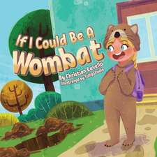 If I Could Be An Wombat