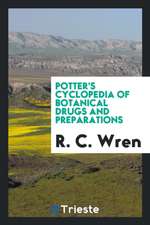 Potter's Cyclopedia of Botanical Drugs and Preparations