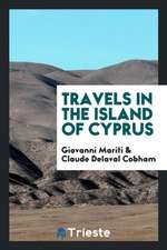 Travels in the Island of Cyprus