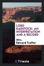 Lord Radstock: An Interpretation and a Record