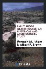 Early Rhode Island Houses: An Historical and Architectural Study