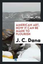 American Art, How It Can Be Made to Flourish