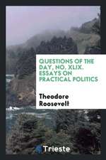 Essays on Practical Politics