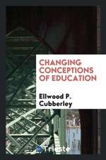 Changing Conceptions of Education