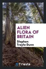 Alien Flora of Britain