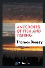 Anecdotes of Fish and Fishing