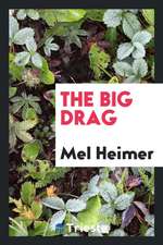 The Big Drag;