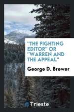 The Fighting Editor or Warren and the Appeal