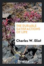 The Durable Satisfactions of Life