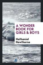 A Wonder Book for Girls & Boys