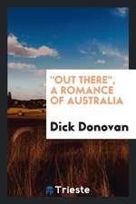 Out There, a Romance of Australia