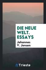 Die Neue Welt; Essays