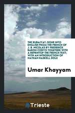 The Rubaiyat of Umar Khaiyam