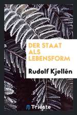 Der Staat ALS Lebensform