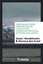 Rettung Der Juden. Aus Dem Englischen Übers. Von Moses Mendelssohn (Berlin 1782)