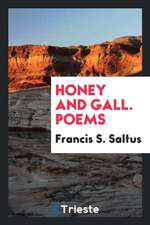 Honey and Gall. Poems