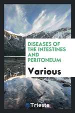 Diseases of the Intestines and Peritoneum