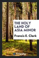 The Holy Land of Asia Minor