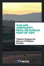 War and Christianity, from the Russian Point of View