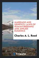 Marriage and Genetics: Laws of Human Breeding and Applied Eugenics