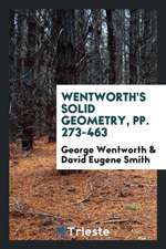 Wentworth's Solid Geometry, Pp. 273-463